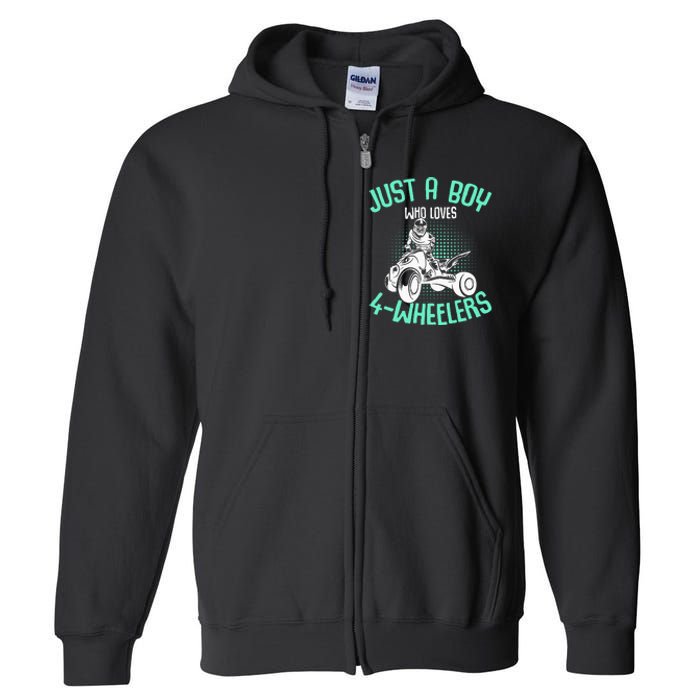 Just A Boy Who Loves 4 Wheelers Atv Quad Full Zip Hoodie