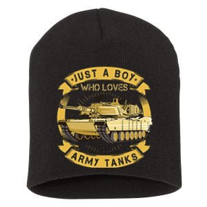 Just A Boy Who Loves Army Tanks For Military Boy Short Acrylic Beanie