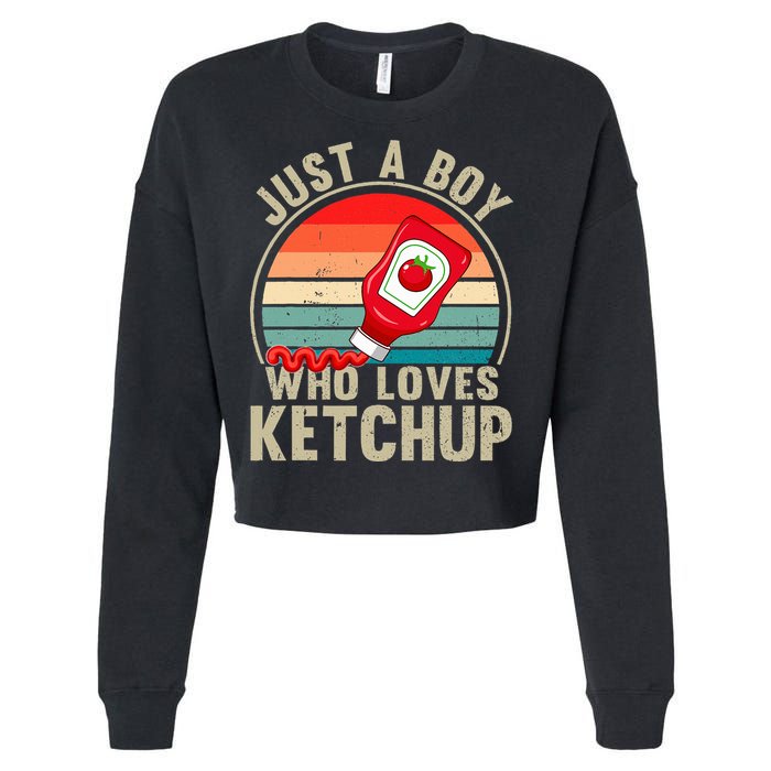 Just a Boy Who Loves Ketchup Catsup Condiment Lover Cropped Pullover Crew