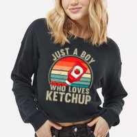 Just a Boy Who Loves Ketchup Catsup Condiment Lover Cropped Pullover Crew