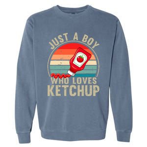 Just a Boy Who Loves Ketchup Catsup Condiment Lover Garment-Dyed Sweatshirt