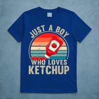 Just a Boy Who Loves Ketchup Catsup Condiment Lover T-Shirt