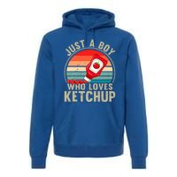 Just a Boy Who Loves Ketchup Catsup Condiment Lover Premium Hoodie