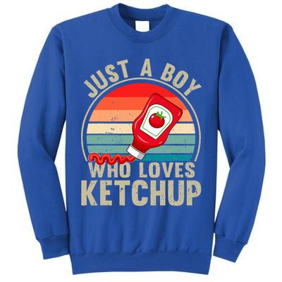 Just a Boy Who Loves Ketchup Catsup Condiment Lover Tall Sweatshirt
