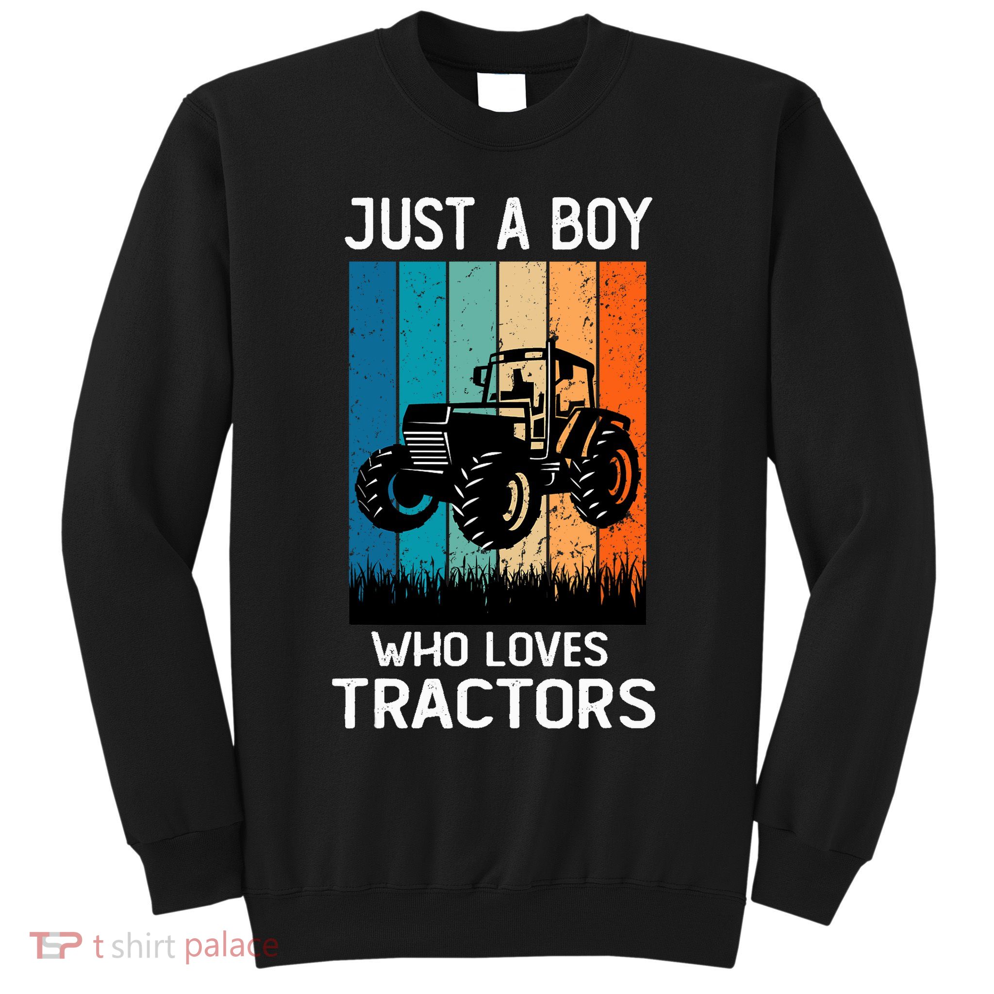 Just A Boy Who Loves Tractors Farm Lifestyle Boy Sweatshirt