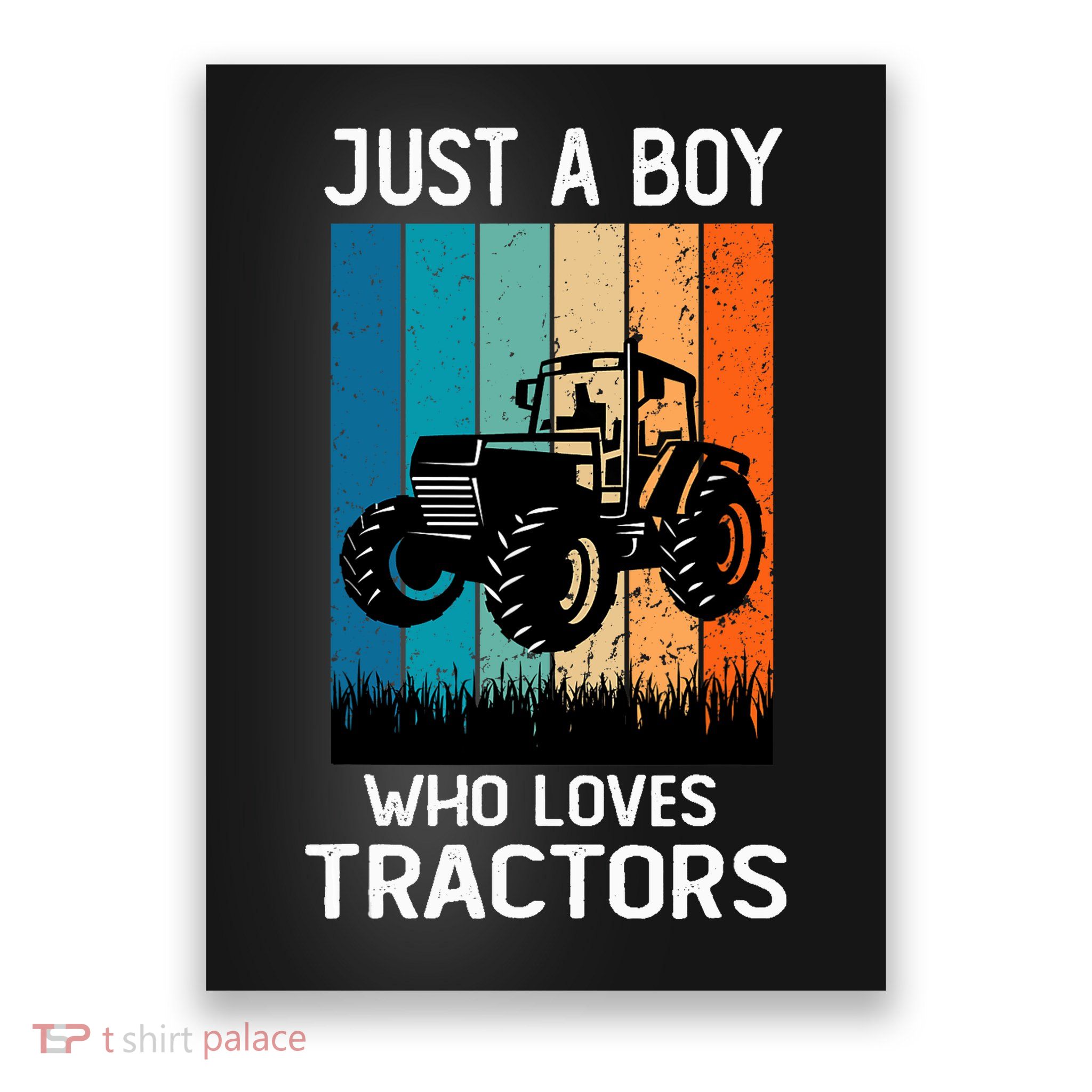 Just A Boy Who Loves Tractors Farm Lifestyle Boy Poster