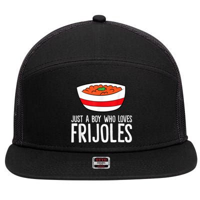 Just A Boy Who Loves Frijoles Funny Mexican Frijoles 7 Panel Mesh Trucker Snapback Hat