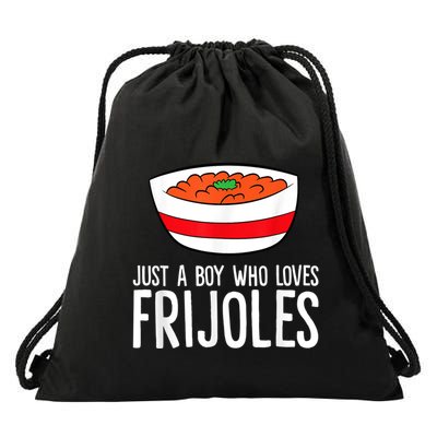 Just A Boy Who Loves Frijoles Funny Mexican Frijoles Drawstring Bag
