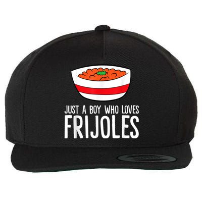 Just A Boy Who Loves Frijoles Funny Mexican Frijoles Wool Snapback Cap