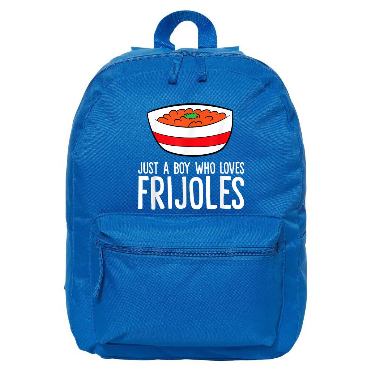 Just A Boy Who Loves Frijoles Funny Mexican Frijoles 16 in Basic Backpack