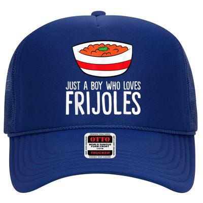 Just A Boy Who Loves Frijoles Funny Mexican Frijoles High Crown Mesh Back Trucker Hat