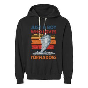 Just A Boy Who Loves Tornado Weather Storm Tornado Chaser Garment-Dyed Fleece Hoodie