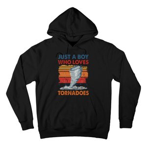 Just A Boy Who Loves Tornado Weather Storm Tornado Chaser Hoodie