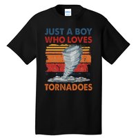 Just A Boy Who Loves Tornado Weather Storm Tornado Chaser Tall T-Shirt