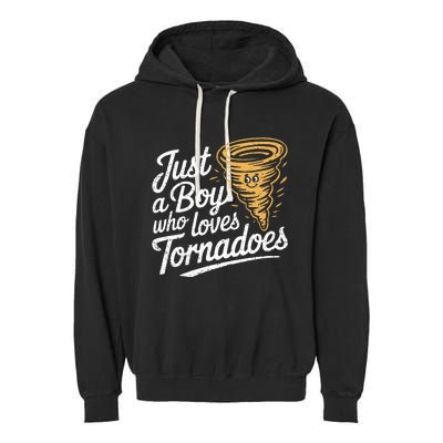 Just A Boy Who Loves Tornadoes Hurricane Weather Chaser Garment-Dyed Fleece Hoodie