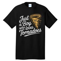 Just A Boy Who Loves Tornadoes Hurricane Weather Chaser Tall T-Shirt