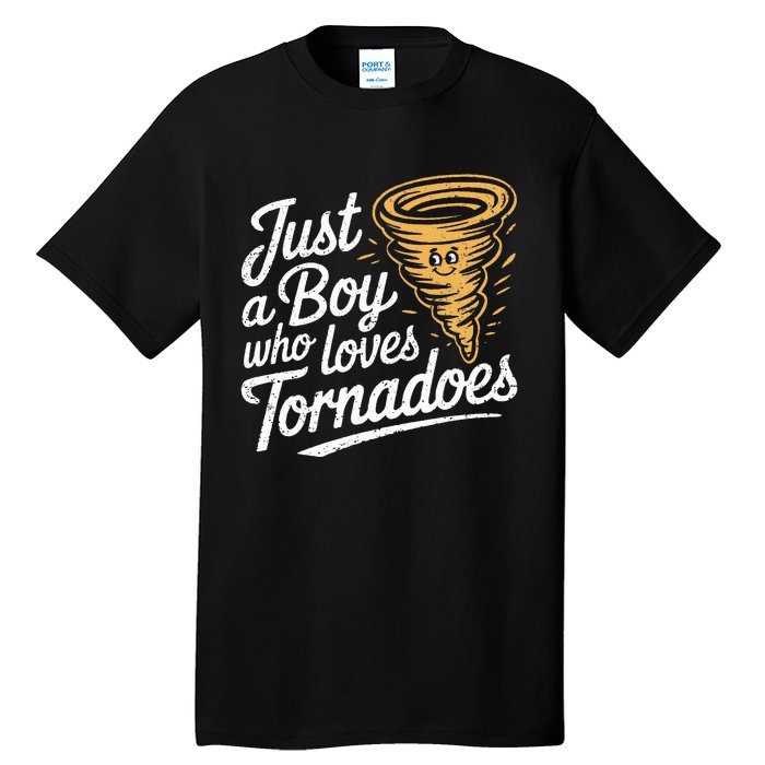 Just A Boy Who Loves Tornadoes Hurricane Weather Chaser Tall T-Shirt