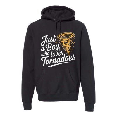 Just A Boy Who Loves Tornadoes Hurricane Weather Chaser Premium Hoodie