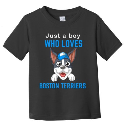 Just A Boy Who Loves Boston Terriers Toddler T-Shirt