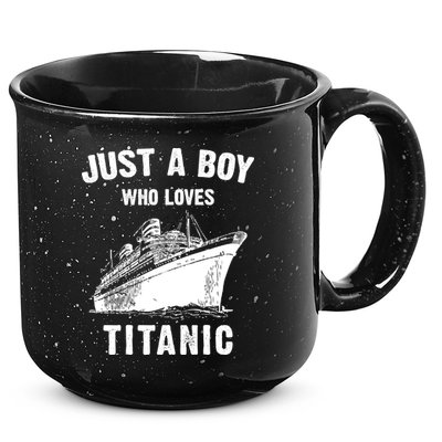 Just A Boy Who Loves Titanic 15oz Campfire Ceramic Mug