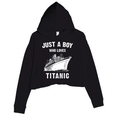 Just A Boy Who Loves Titanic Crop Fleece Hoodie