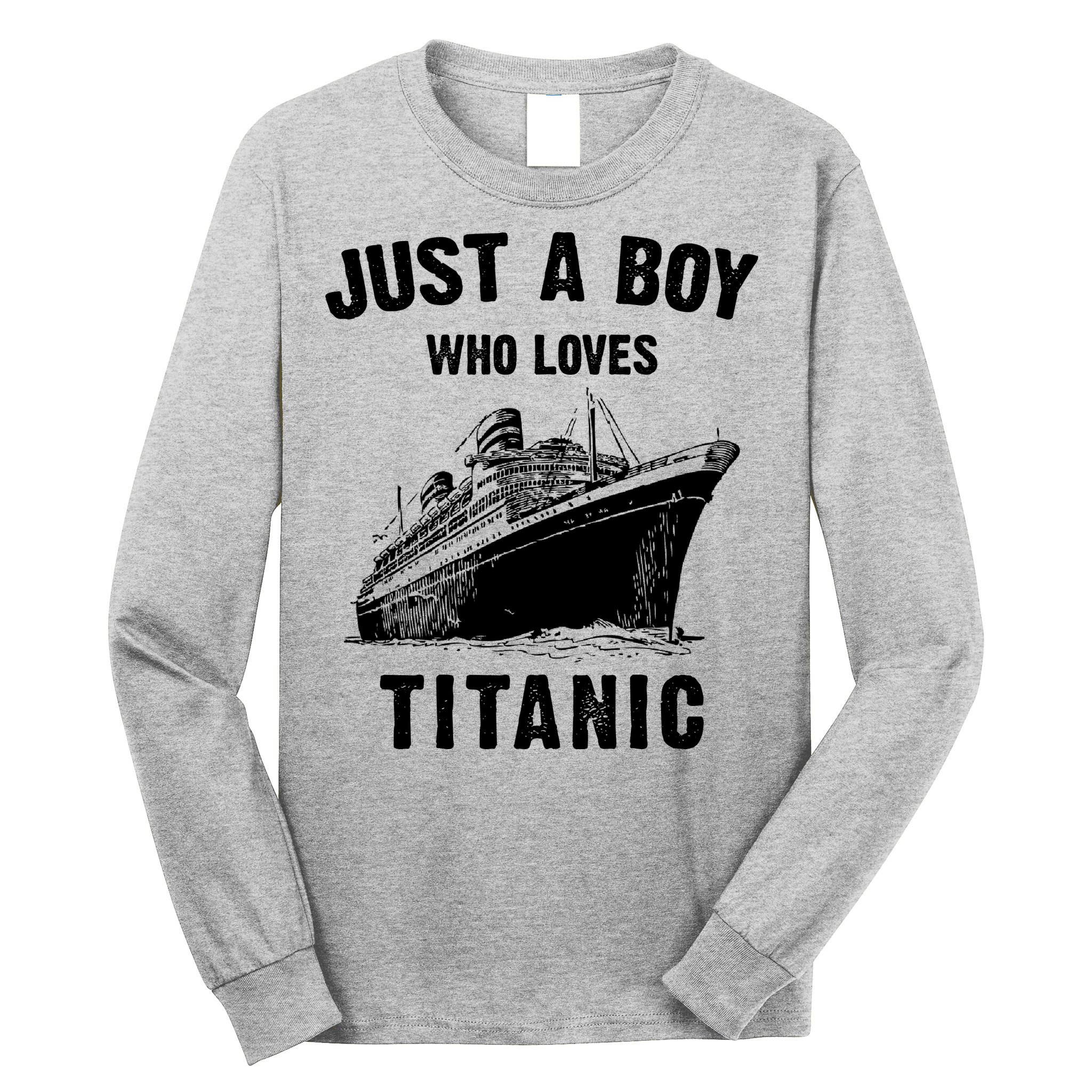Just A Boy Who Loves Titanic Long Sleeve Shirt