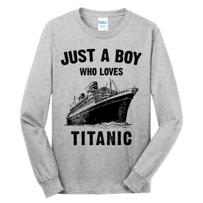 Just A Boy Who Loves Titanic Tall Long Sleeve T-Shirt