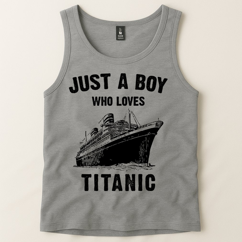 Just A Boy Who Loves Titanic Tank Top