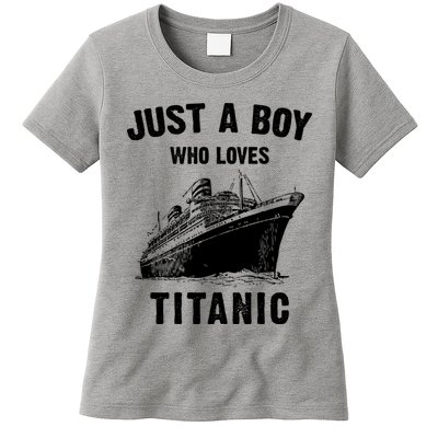 Just A Boy Who Loves Titanic Womens T-Shirt
