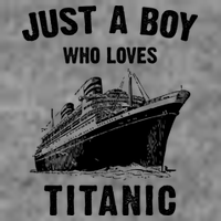Just A Boy Who Loves Titanic Womens T-Shirt