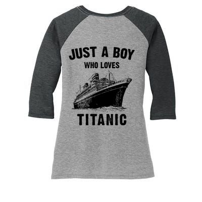 Just A Boy Who Loves Titanic Women's Tri-Blend 3/4-Sleeve Raglan Shirt