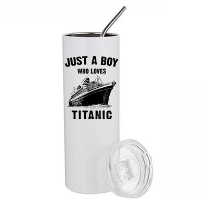 Just A Boy Who Loves Titanic Stainless Steel Tumbler