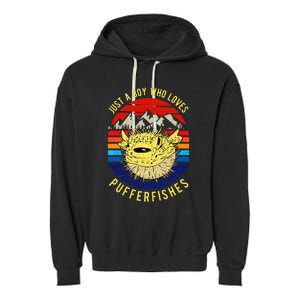 Just A Boy Who Loves Pufferfishes Puffer Fish Garment-Dyed Fleece Hoodie