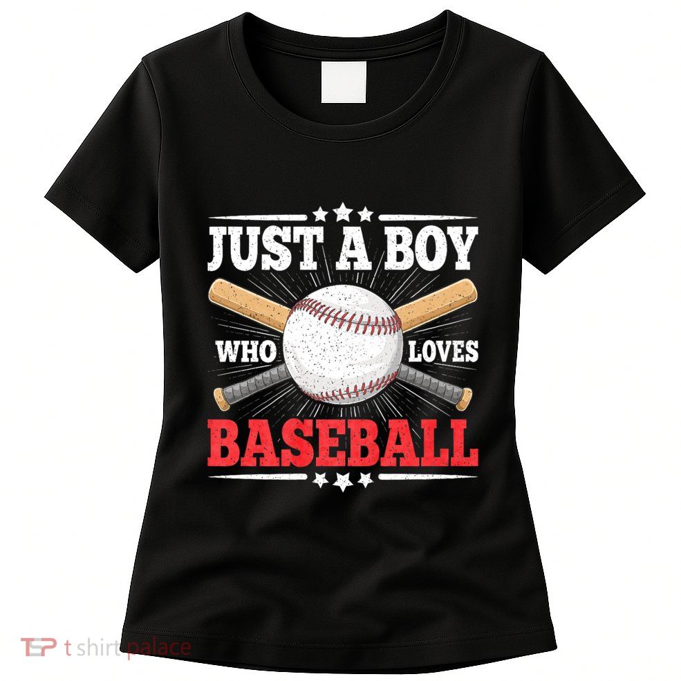 Just A Boy Who Loves Baseball Funny Baseball Player Womens T-Shirt