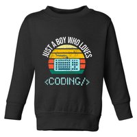 Just A Boy Who Loves Coding Computer Toddler Sweatshirt
