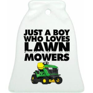 Just A Boy Who Loves Lawn Mowers Ceramic Bell Ornament