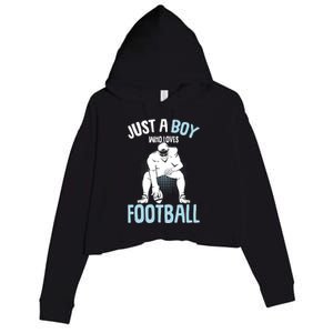 Just A Boy Who Loves Football American Football Boy Crop Fleece Hoodie