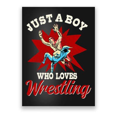 Just A Boy Who Loves Wrestling Wrestle Wrestler Poster