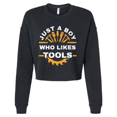 Just A Boy Who Likes Tools Cropped Pullover Crew