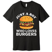 Just A Boy Who Loves Burger Cool Burger Gift Burger Boy Graphic Plus Size Shirt Premium T-Shirt