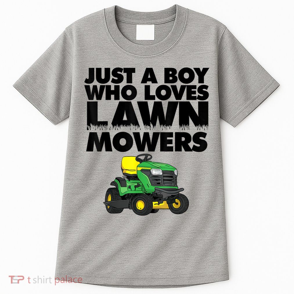 Just A Boy Who Loves Lawn Mowers Tall T-Shirt