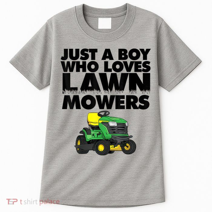 Just A Boy Who Loves Lawn Mowers Tall T-Shirt