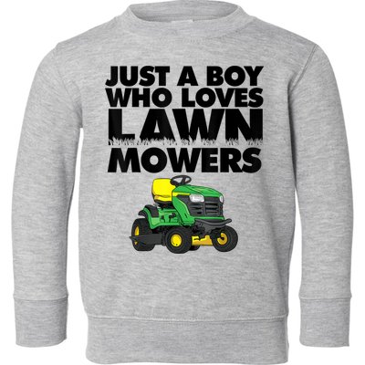 Just A Boy Who Loves Lawn Mowers Toddler Sweatshirt