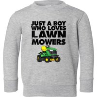 Just A Boy Who Loves Lawn Mowers Toddler Sweatshirt