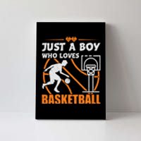 Just A Boy Who Loves Basketball For Boys Canvas