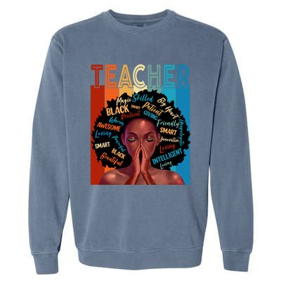 Juneteenth Afro Black History Month African American Teacher Gift Garment-Dyed Sweatshirt