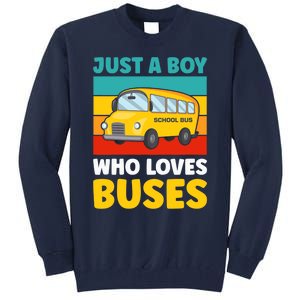 Just a Boy who loves Buses School Bus Tall Sweatshirt