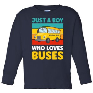 Just a Boy who loves Buses School Bus Toddler Long Sleeve Shirt