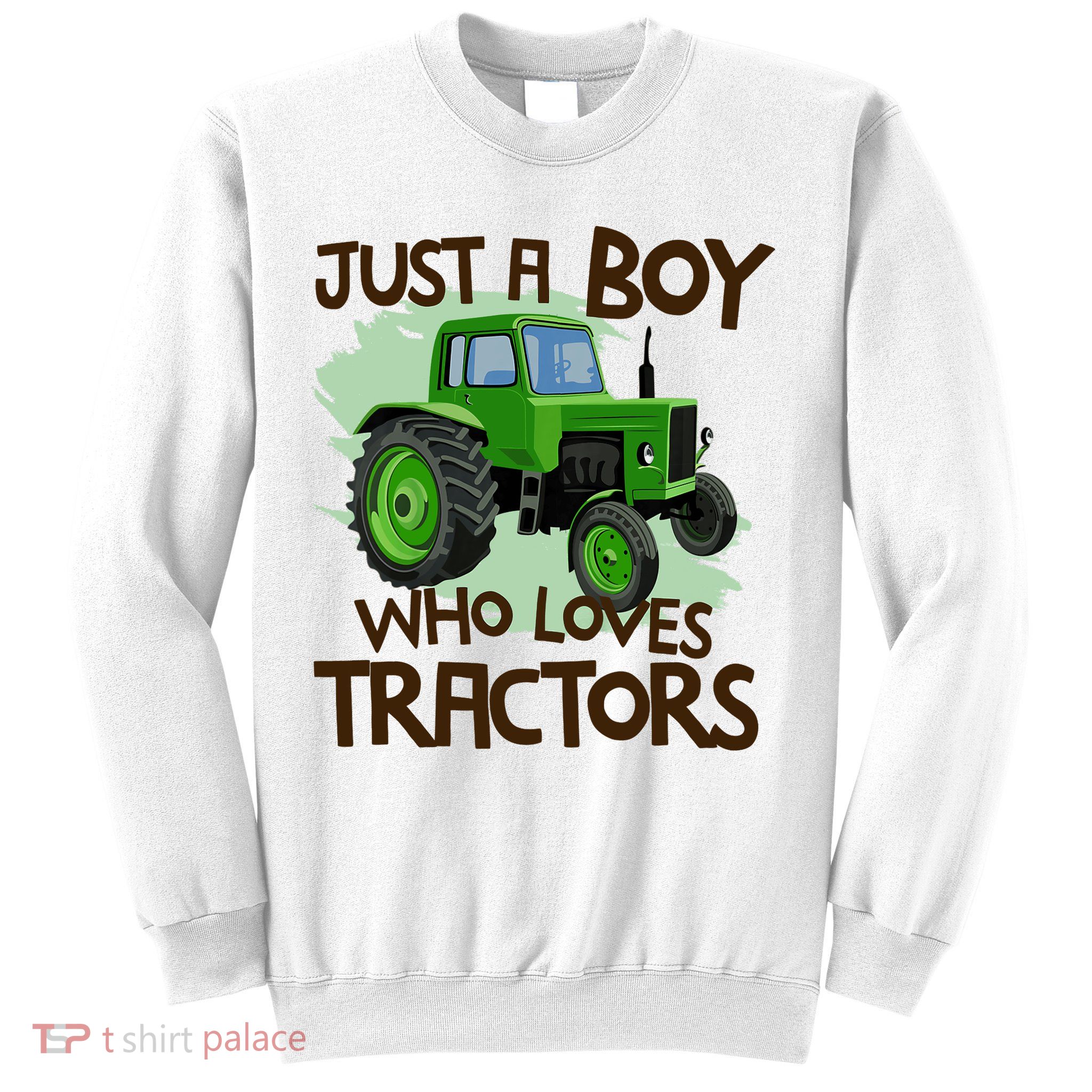 Just A Boy Who Loves Tractors T Farm Birthday Gift Sweatshirt