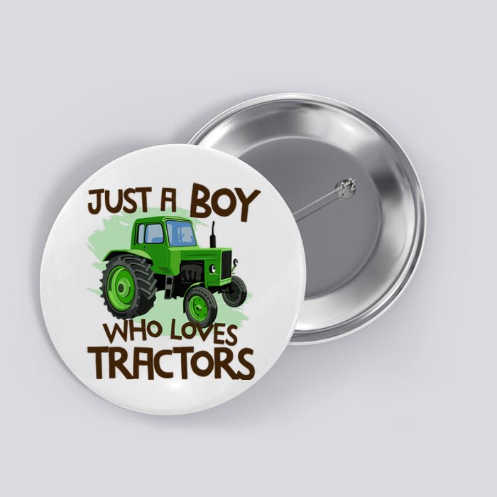 Just A Boy Who Loves Tractors T Farm Birthday Gift Button